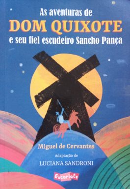 As Aventuras De Dom Quixote E Seu Fiel Escudeiro Sancho Pança