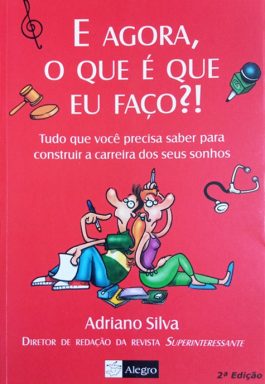 E Agora, O Que É Que Eu Faço?!