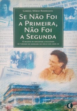Se Não Foi A Primeira, Não Foi A Segunda