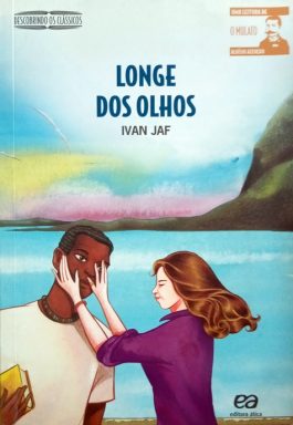 Longe Dos Olhos (Coleção Descobrindo Clássicos)