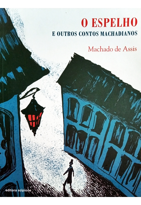 O Espelho E Outros Contos Machadianos (Coleção Literatura E Cia.)