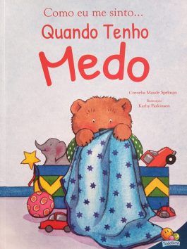 Como Eu Me Sinto… Quando Tenho Medo