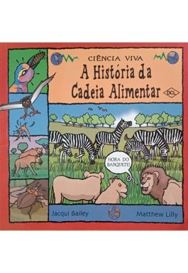 A História Da Cadeia Alimentar (Coleção Ciência Viva)