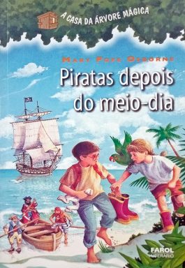 Piratas Depois Do Meio-Dia (Coleção A Casa Da Árvore Mágica)