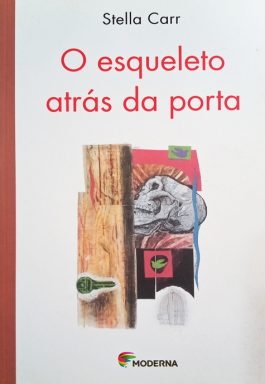 O Esqueleto Atrás Da Porta (Coleção Veredas)