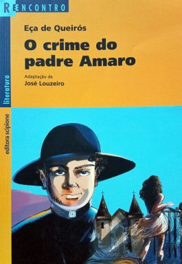 O Crime Do Padre Amaro (Série Reencontro Literatura)