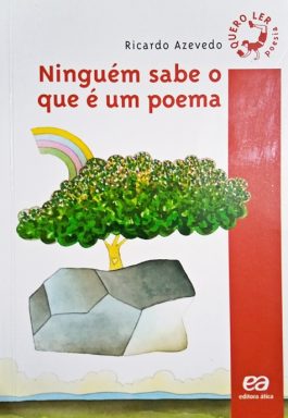 Ninguém Sabe O Que É Um Poema (Série Quero Ler Poesia)