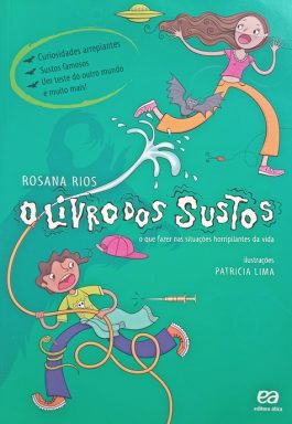 O Livro Dos Sustos: O Que Fazer Nas Situações Horripilantes Da Vida