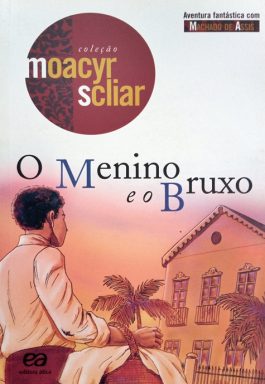 O Menino E O Bruxo (Coleção Moacyr Scliar)