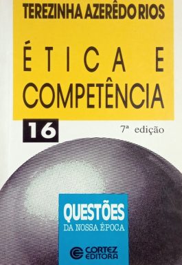 Ética E Competência (Coleção Questões Da Nossa Época – 16)