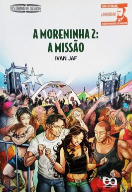 A Moreninha 2: A Missão (Série Descobrindo Os Clássicos)