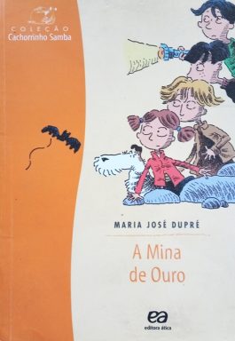 A Mina De Ouro (Coleção Cachorrinho Samba)