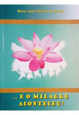 …E o Milagre Aconteceu!
