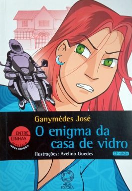 O Enigma Da Casa De Vidro (Série Entre Linhas - Mistério)