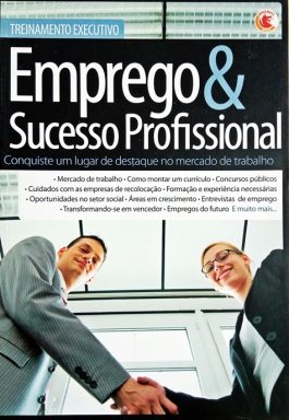 Emprego & Sucesso Profissional (Série Treinamento Executivo)