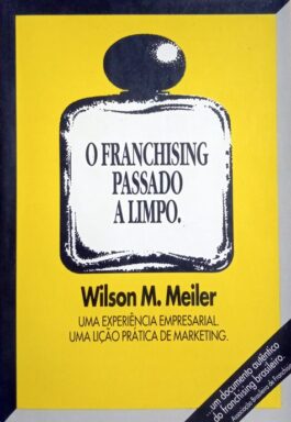 O Franchising Passado A Limpo