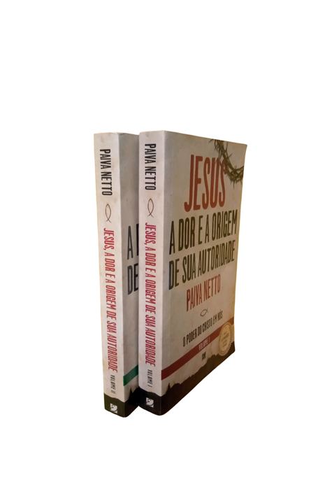 Jesus, A Dor E A Origem De Sua Autoridade - ( Volume I e II )