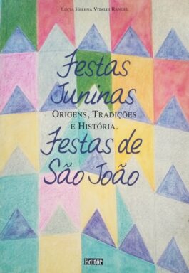 Festas Juninas – Festas De São João: Origens, Tradições e História