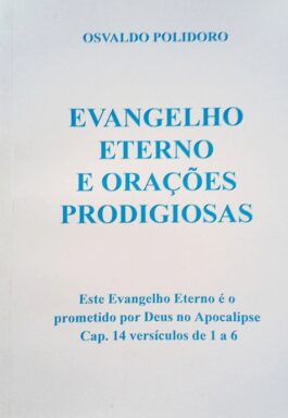 Evangelho Eterno E Orações Prodigiosas