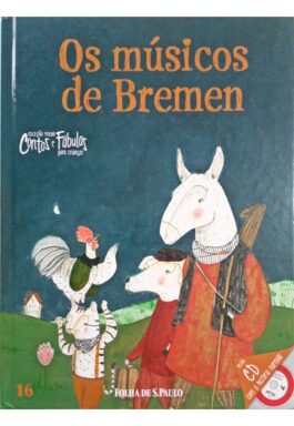 Os Músicos De Bremen (Coleção Folha Contos E Fábulas Para Crianças)
