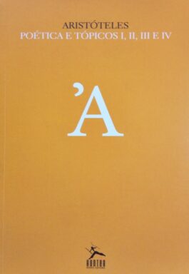 Poética E Tópicos I, II, III e IV