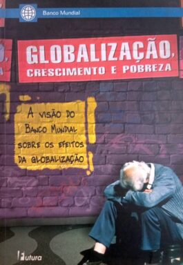 Globalização, Crescimento E Pobreza