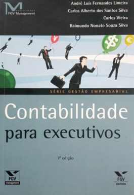 Contabilidade Para Executivos (Série Gestão Empresarial)