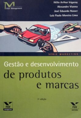 Gestão E Desenvolvimento De Produtos E Marcas (Série Marketing)