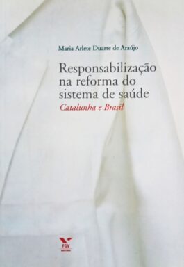 Responsabilização Na Reforma Do Sistema De Saúde: Catalunha E Brasil