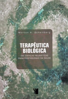 Terapêutica Biológica: Em Doenças Reumáticas Para Profissionais Da Saúde