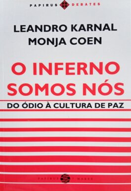 O Inferno Somos Nós: Do Ódio À Cultura De Paz