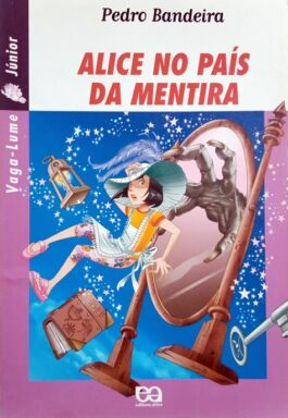 Alice No País Da Mentira (Série Vaga-Lume Júnior)