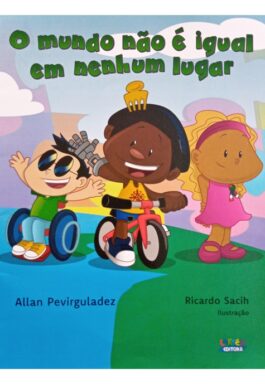 O Mundo Não É Igual Em Nenhum Lugar