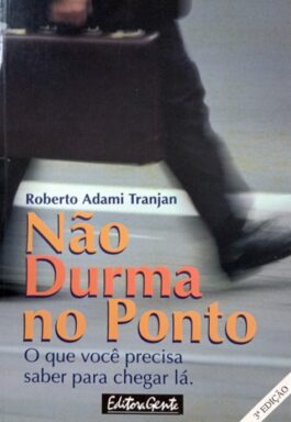 Não Durma No Ponto: O Que Você Precisa Saber Para Chegar Lá