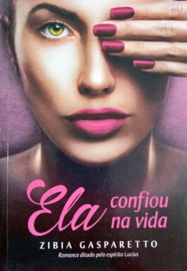 Ela Confiou Na Vida
