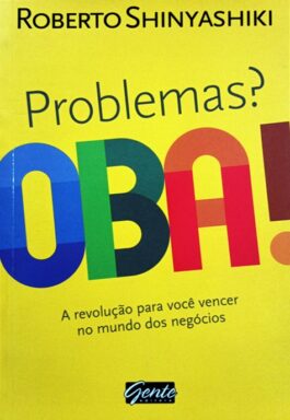 Problemas? Oba!