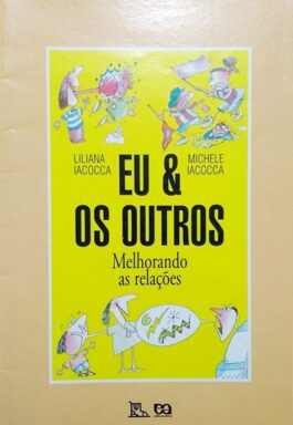 Eu & Os Outros: Melhorando As Relações (Coleção Pé No Chão)