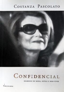 Confidencial: Segredos De Moda, Estilo E Bem-Viver