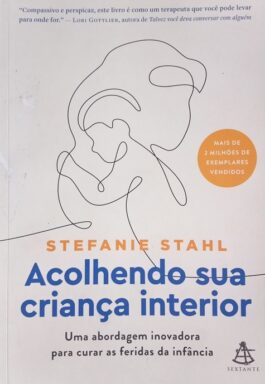 Acolhendo Sua Criança Interior