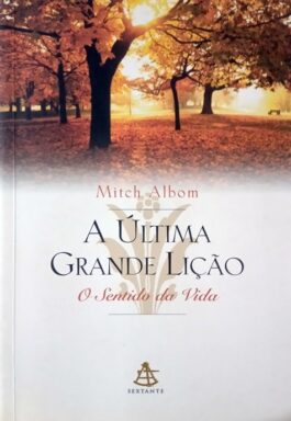 A Última Grande Lição: O Sentido Da Vida