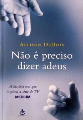 Não É Preciso Dizer Adeus