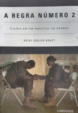 A Regra Número 2: Lições De Um Hospital De Guerra