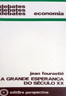A Grande Esperança Do Século XX