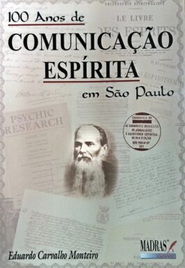 100 Anos De Comunicação Espírita Em São Paulo