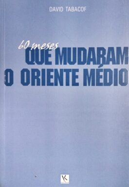 60 Meses Que Mudaram O Oriente Médio