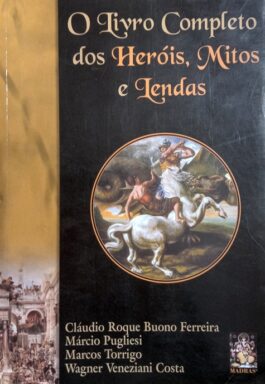 O Livro Completo Dos Heróis, Mitos E Lendas