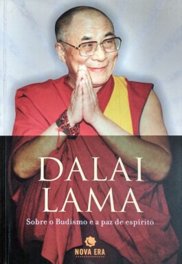 Dalai Lama: Sobre O Budismo E A Paz De Espírito