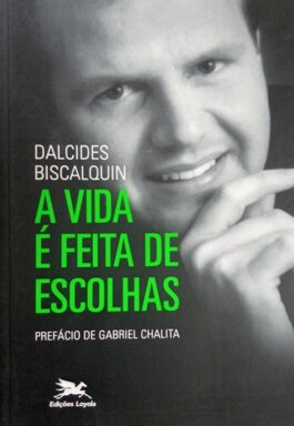 A Vida É Feita De Escolhas