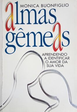 Almas Gêmeas: Aprendendo A Identificar O Amor Da Sua Vida