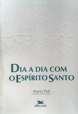 Dia A Dia Com O Espírito Santo